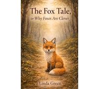 The Fox Tale, or Why Foxes Are Clever (Why Am I, The Way I Am?)