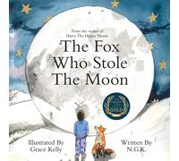The Fox Who Stole The Moon the New