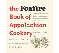 The Foxfire Book of Appalachian Cookery