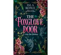 The Foxglove Door: A cosy fae fantasy (The Briarhollow Village Series)