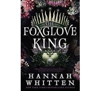 The Foxglove King: 1 (The Nightshade Crown)