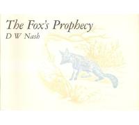 THE FOX'S PROPHECY. By D.W. Nash.