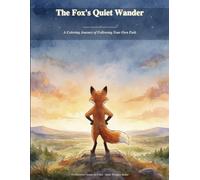 The Fox's Quiet Wander: A coloring journey of following your own path (Quiet Wanders - a collection of coloring books)