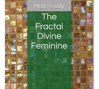 The Fractal Divine Feminine