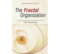 The Fractal Organization – Creating sustainable organizations with the Viable System Model
