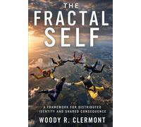 The Fractal Self: A Framework for Distributed Identity and Shared Consequence