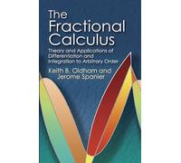 The Fractional Calculus: Theory and Applications of Differentiation and Integration to Arbitrary Order (Dover Books on Mathematics)