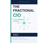 The Fractional CIO for Small Recruitment Companies: Handbook - Quick Reference Edition