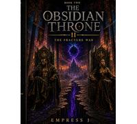 The Fracture War: The Obsidian Throne II:
