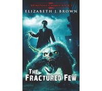 The Fractured Few: 2 (Brimstone Chorus)
