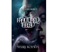 The Fractured Thread: 1 (The Twin Lights Prophecy)