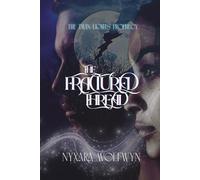 The Fractured Thread (Color Edition): Where shadows are cursed and bloodlines hold the key (The Twin Lights Prophecy)