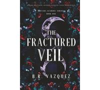 The Fractured Veil: Nexara Academy Series