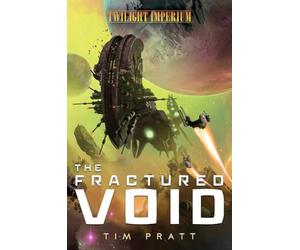The Fractured Void: A Twilight Imperium Novel