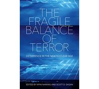 The Fragile Balance of Terror: Deterrence in the New Nuclear Age (Cornell Studies in Security Affairs)