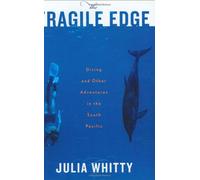 The Fragile Edge: Diving and Other Adventures in the South Pacific