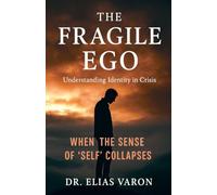 The Fragile Ego