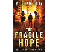 The Fragile Hope: A Post-Apocalyptic Survival Thriller: A Thriller: 3 (Edge of Survival)
