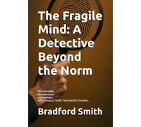 The Fragile Mind: A Detective Beyond the Norm