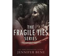 The Fragile Ties Series: The Complete Collection
