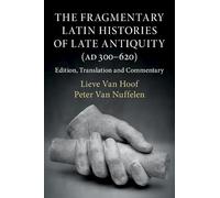 The Fragmentary Latin Histories of Late Antiquity (AD 300–620) – Cambridge University Press