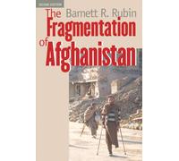 The Fragmentation of Afghanistan 2e and Collapse in the International System: State Formation and Collapse in the International System