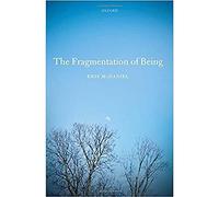 The Fragmentation of Being