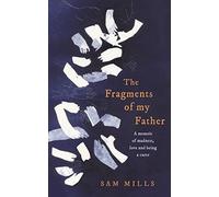The Fragments of my Father: A Memoir of Madness, Love and Being a Carer