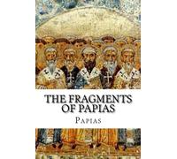 The Fragments of Papias