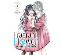 The Fragrant Flower Blooms With Dignity 3: (The Fragrant Flower Blooms With Dignity 3)