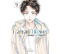 The Fragrant Flower Blooms With Dignity 9 – Kodansha Comics