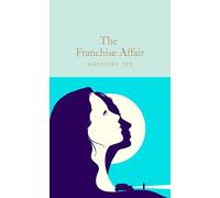 The Franchise Affair: (Macmillan Collector's Library)