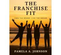 The Franchise Fit: Own the Brand, Live the Dream