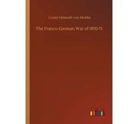 The Franco-German War of 1870-71