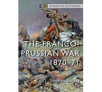 The Franco-Prussian War : 1870-71