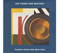 The Frank And Walters - Fashion Crisis Hits New York