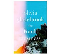 The Frank Business: The smart and witty new novel of love and other battlefields
