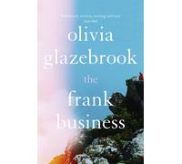 The Frank Business : The smart and witty new novel of love and other battlefields