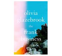 The Frank Business : The smart and witty new novel of love and other battlefields