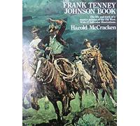 The Frank Tenney Johnson book; a master painter of the Old West