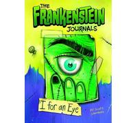 The Frankenstein Journals: I For an Eye