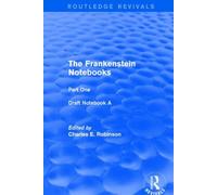 The Frankenstein Notebooks : Part One Draft Notebook A