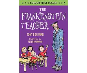 The Frankenstein Teacher (Colour First Reader)