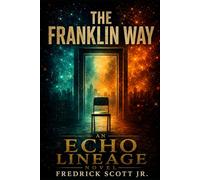 The Franklin Way: An Echo Lineage Novel: 9 (The Echo Lineage)