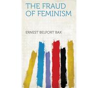 The Fraud of Feminism