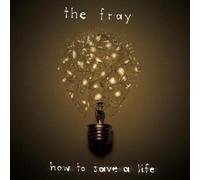 The Fray - How To Save A Life