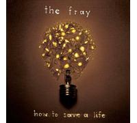 THE FRAY - HOW TO SAVE A LIFE NEW CD