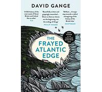 The Frayed Atlantic Edge: A Historian's Journey from Shetland to the Channel