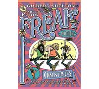 The Freak Brothers Omnibus: Every Freak Brothers Story Rolled into One Bumper Package
