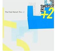 The Fred Hersch Trio - +2
